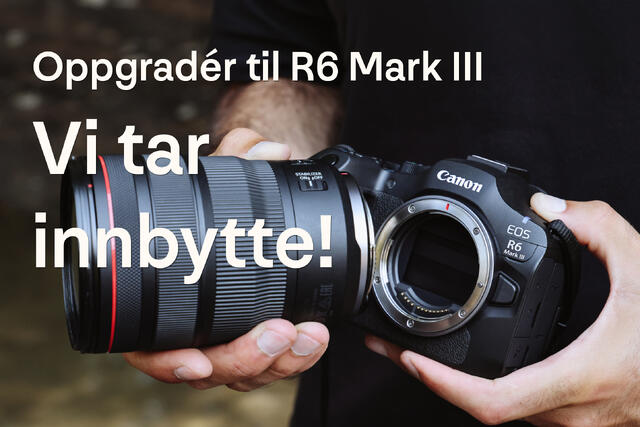 Oppgradér til Canon EOS R6 Mark III
